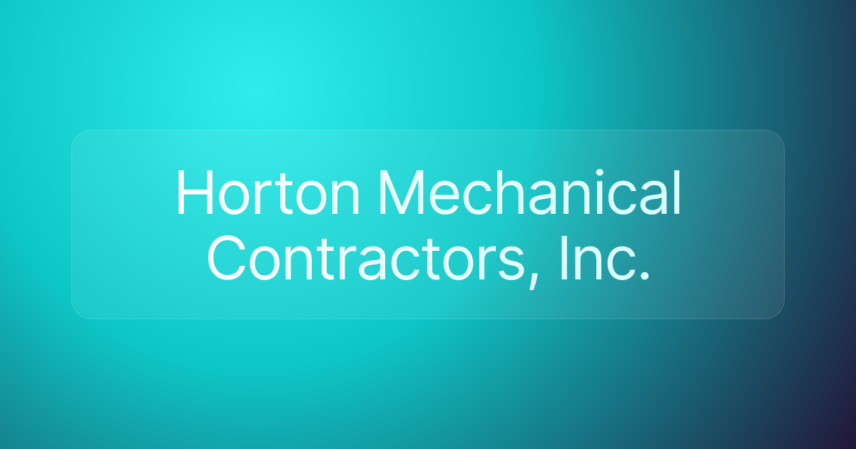 Horton Mechanical Contractors, Inc.