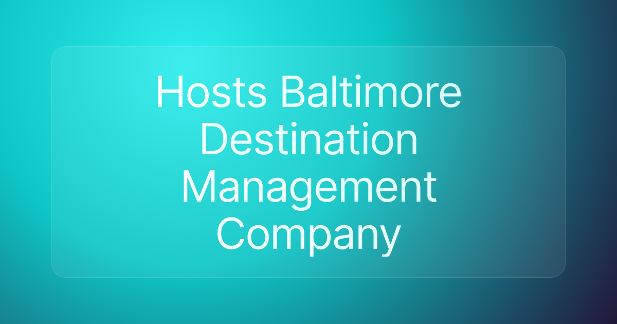 Hosts Baltimore Destination Management Company