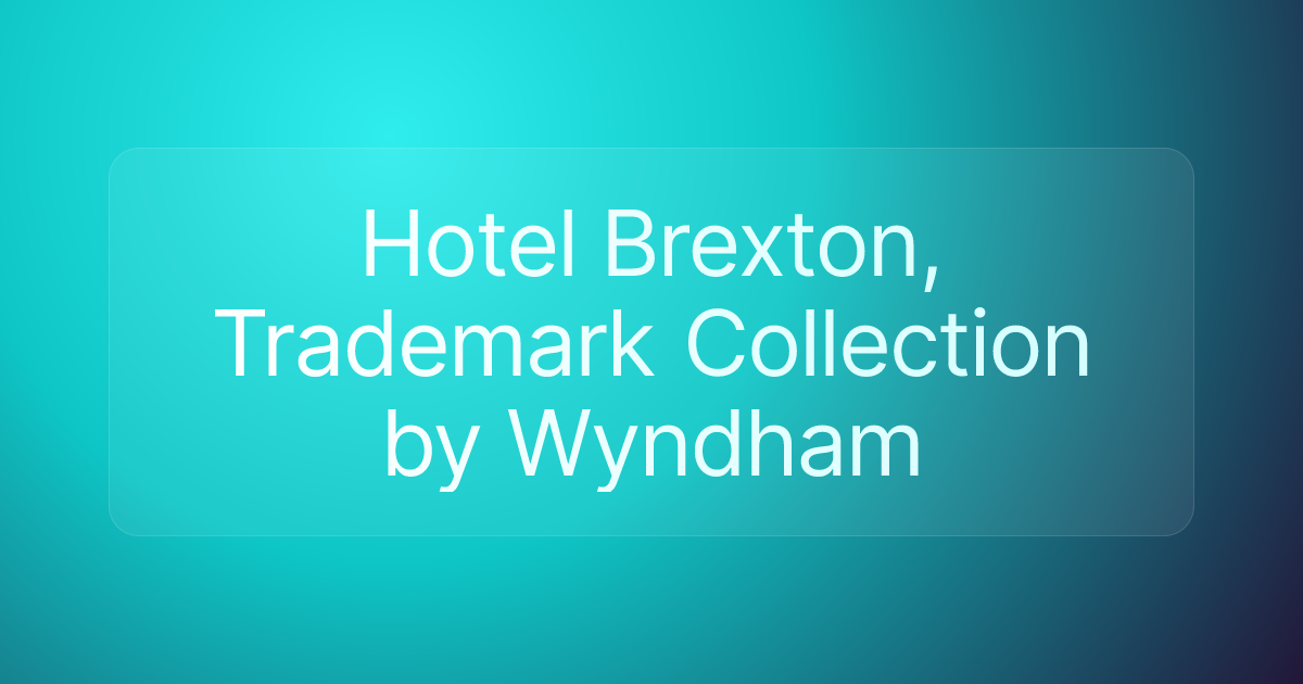Hotel Brexton, Trademark Collection by Wyndham