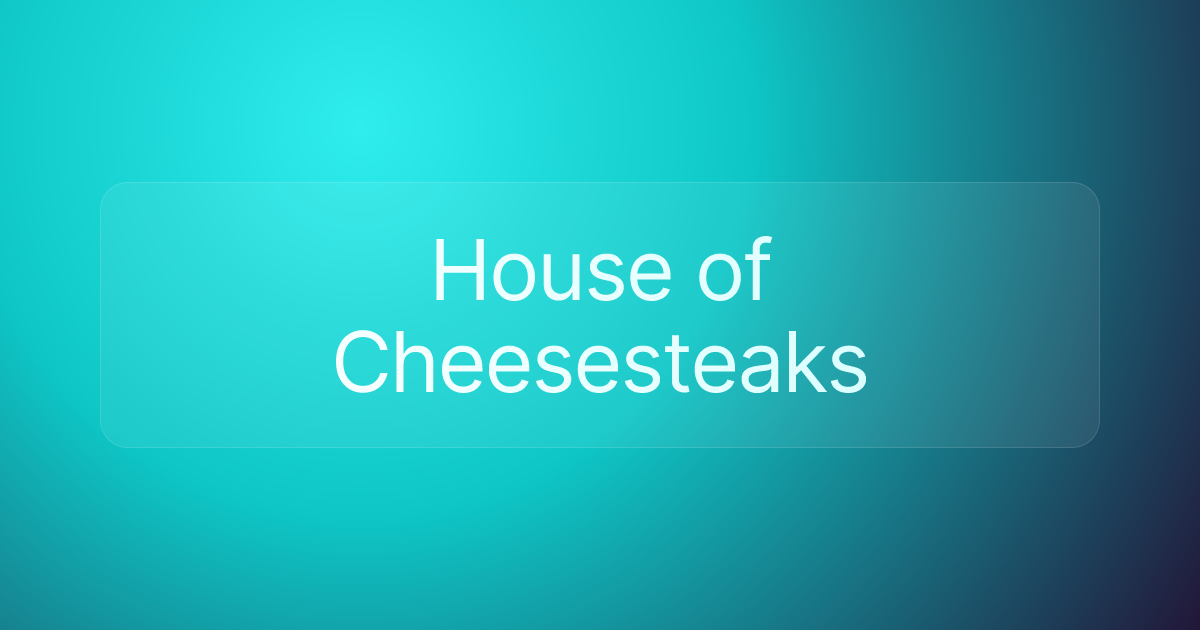 House of Cheesesteaks