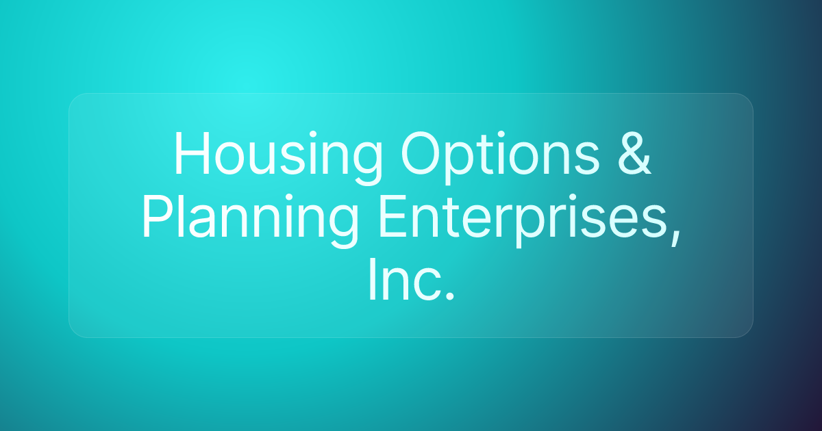 Housing Options & Planning Enterprises, Inc.