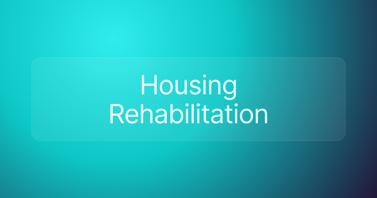 Housing Rehabilitation
