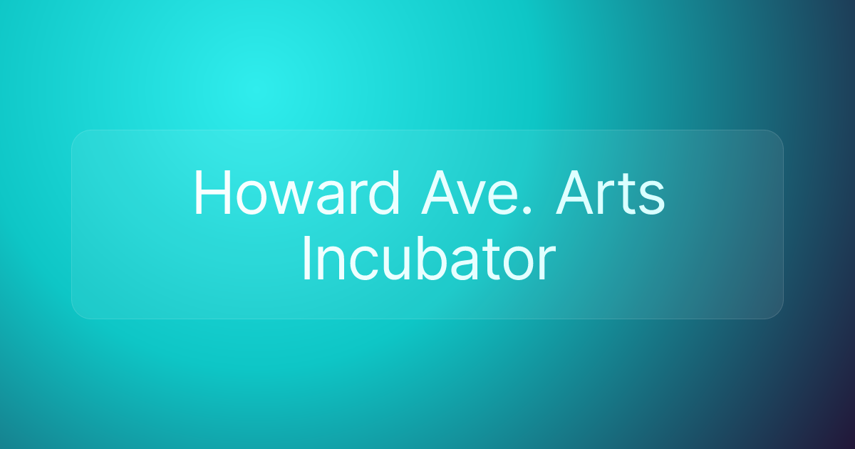 Howard Ave. Arts Incubator