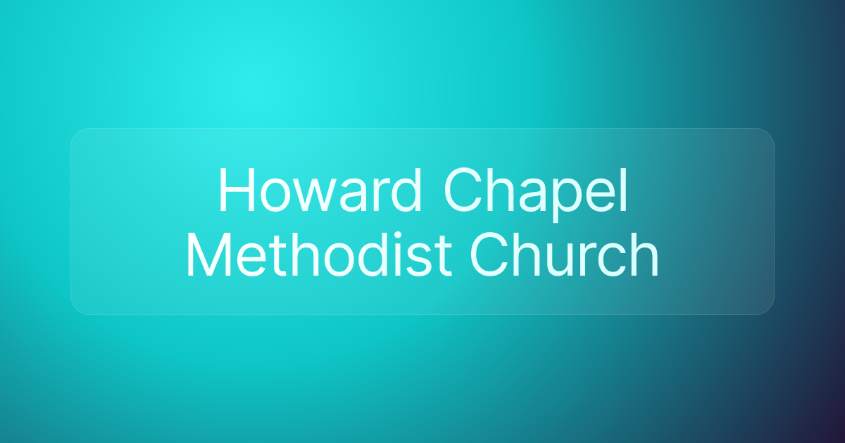 Howard Chapel Methodist Church