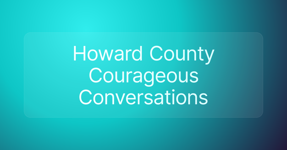 Howard County Courageous Conversations