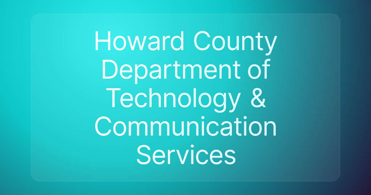 Howard County Department of Technology & Communication Services