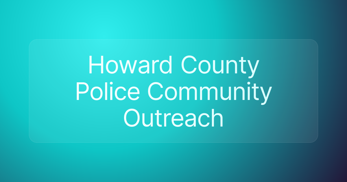 Howard County Police Community Outreach
