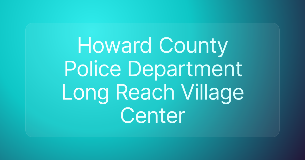 Howard County Police Department Long Reach Village Center