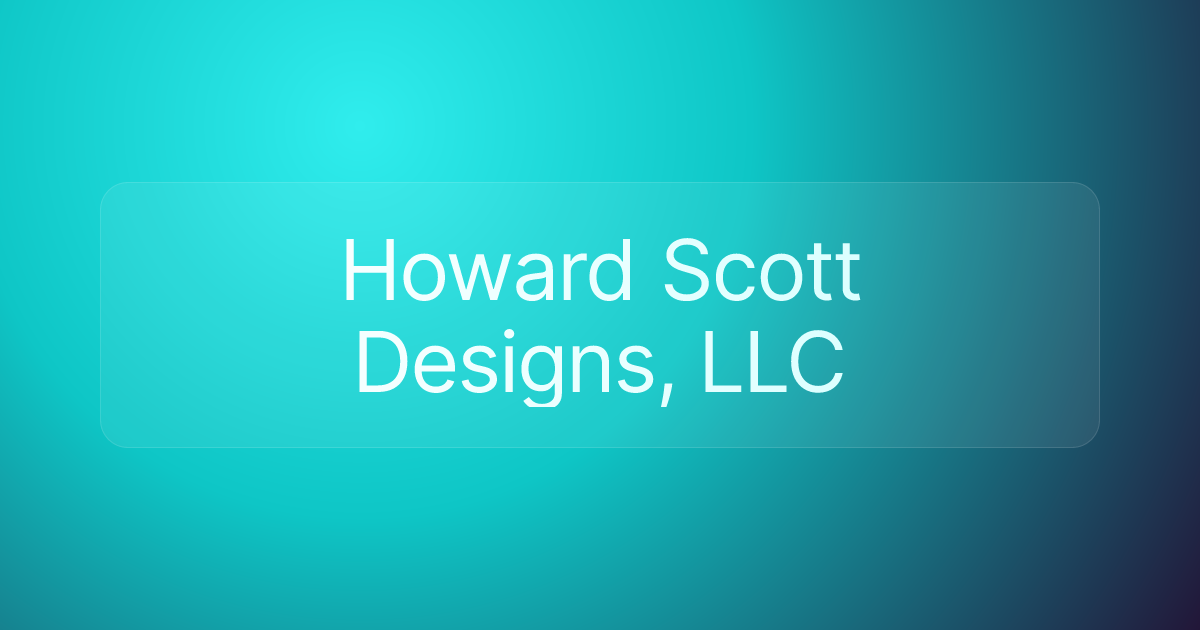 Howard Scott Designs, LLC