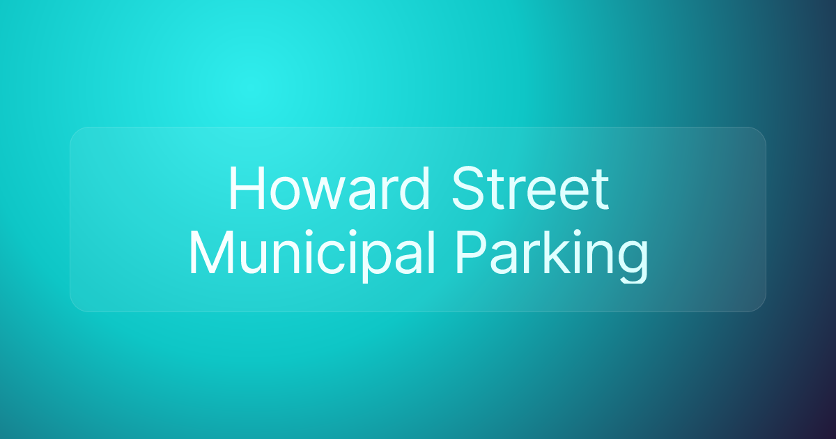 Howard Street Municipal Parking