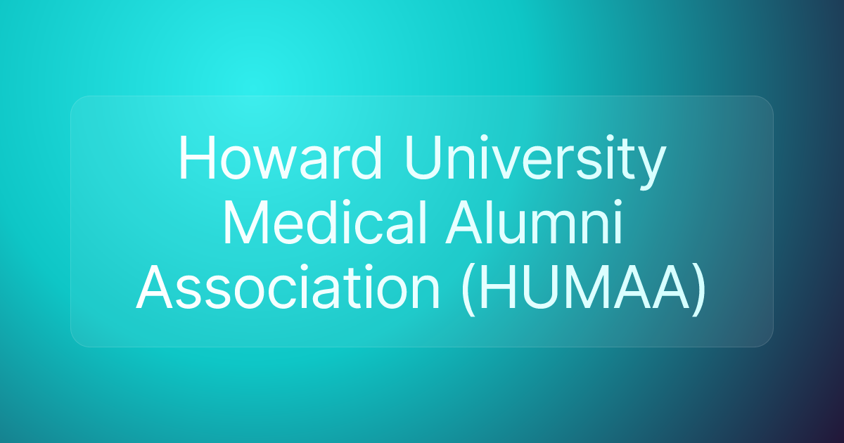 Howard University Medical Alumni Association (HUMAA)