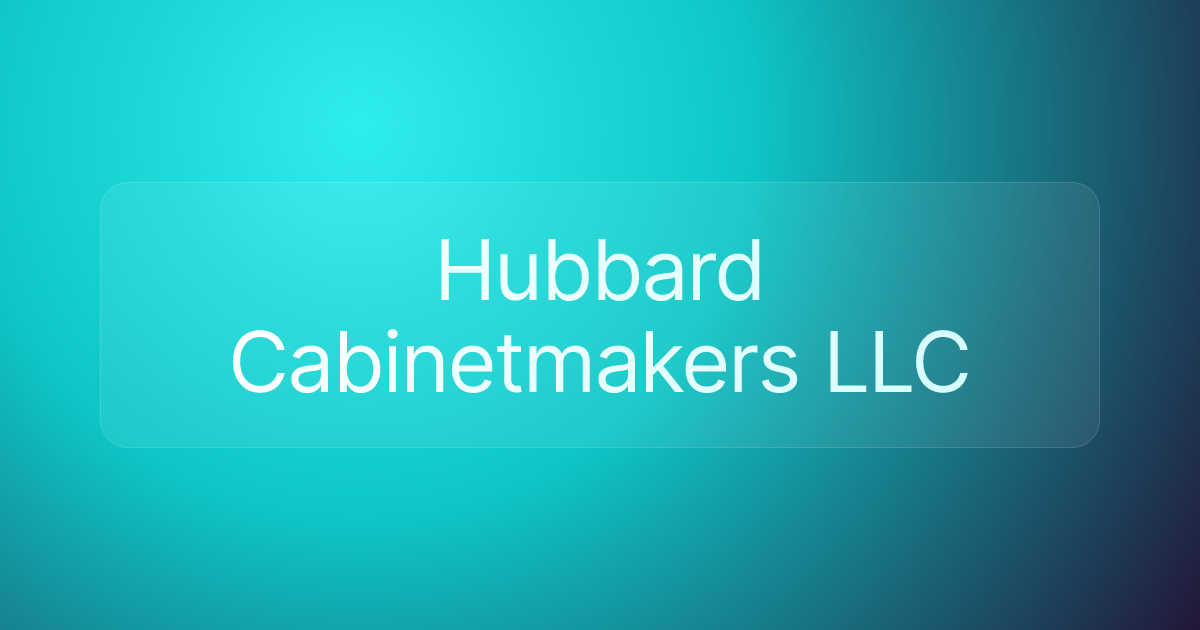Hubbard Cabinetmakers LLC