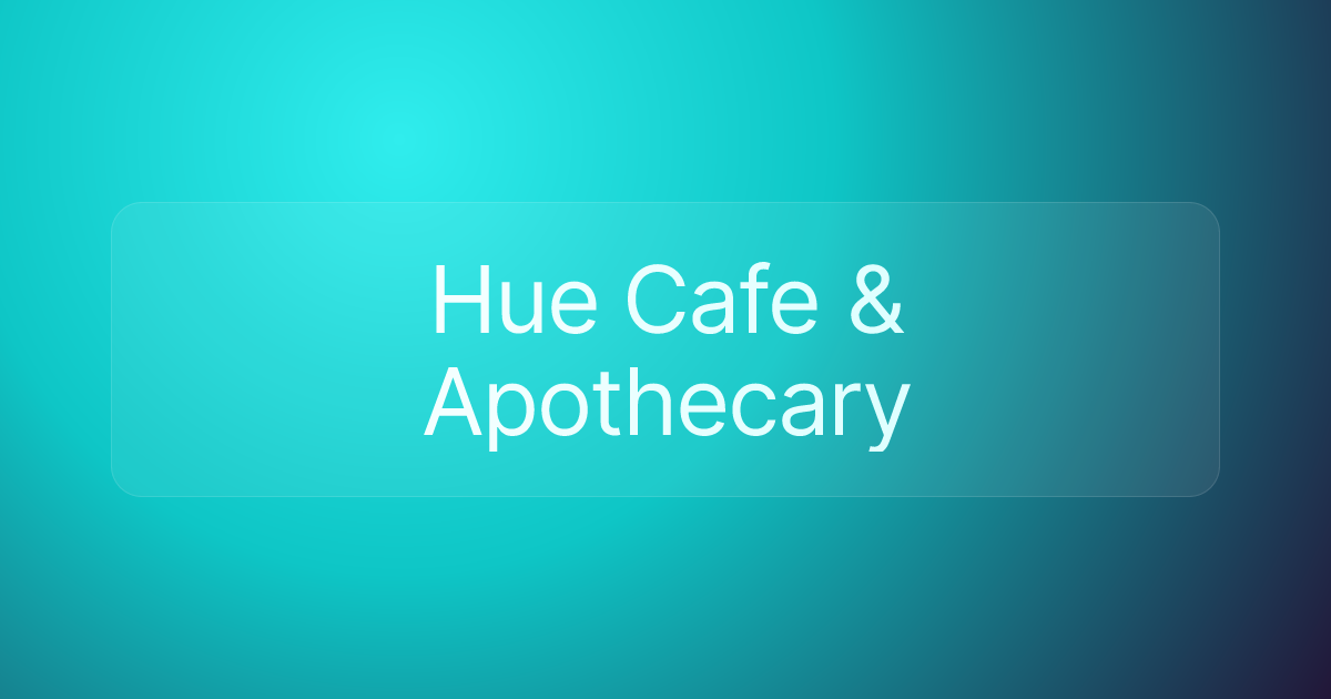 Hue Cafe & Apothecary