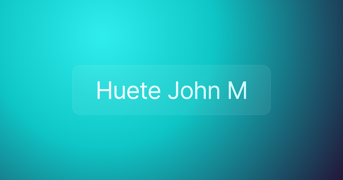 Huete John M