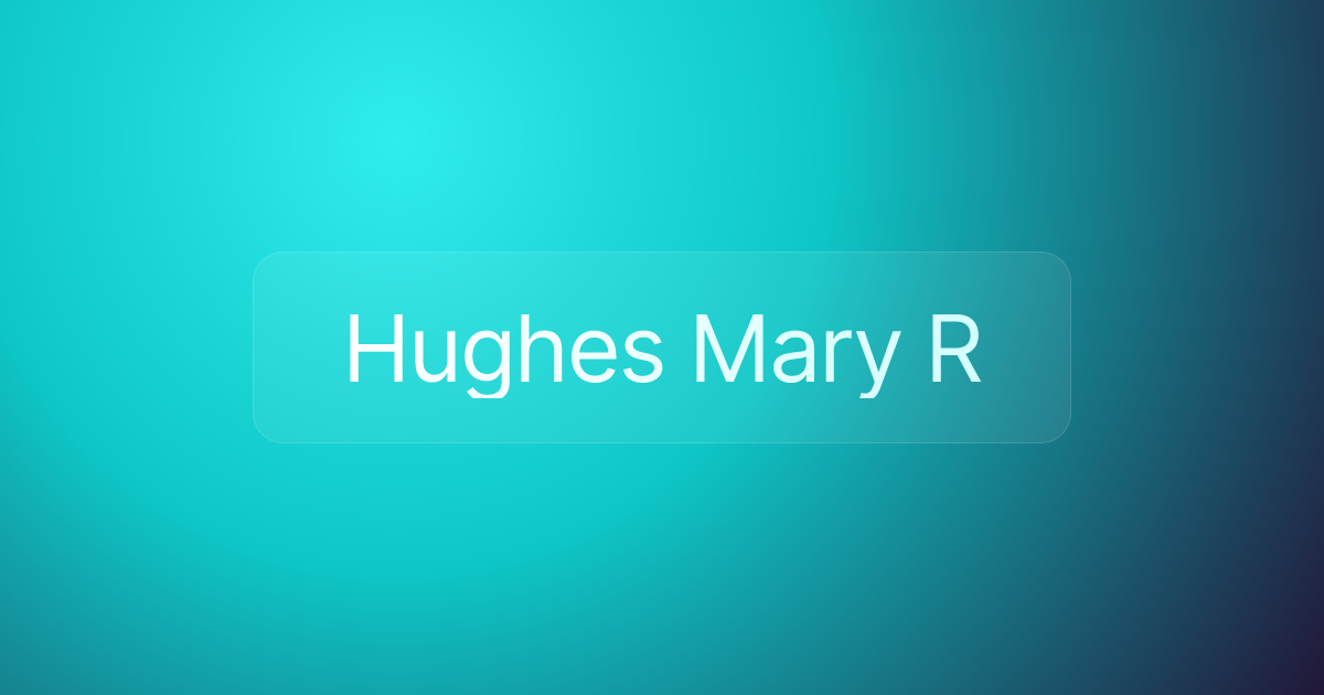 Hughes Mary R