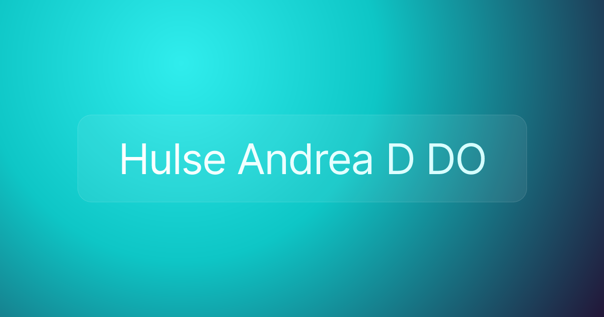 Hulse Andrea D DO