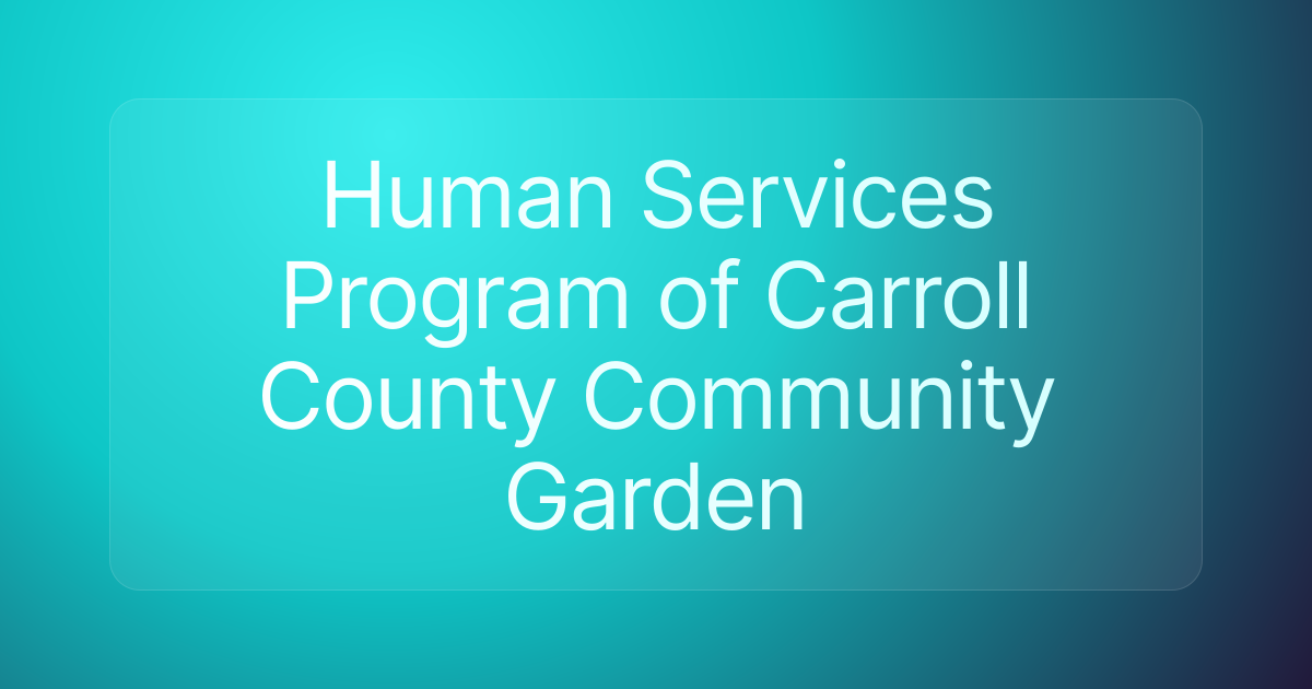 Human Services Program of Carroll County Community Garden