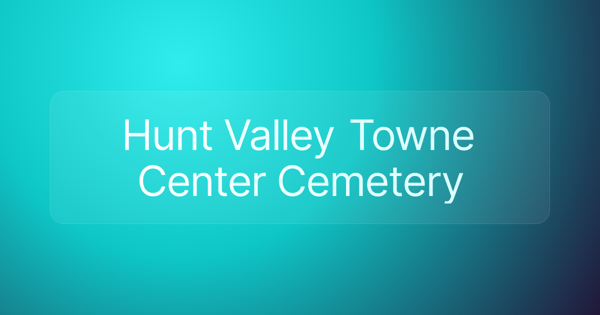 Hunt Valley Towne Center Cemetery