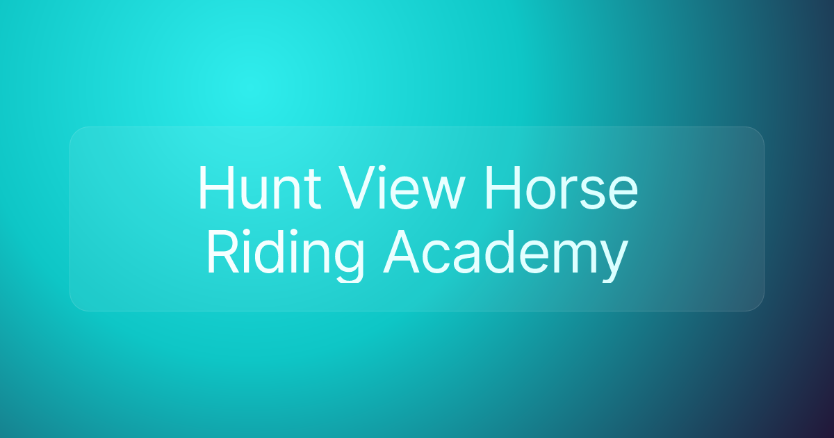 Hunt View Horse Riding Academy
