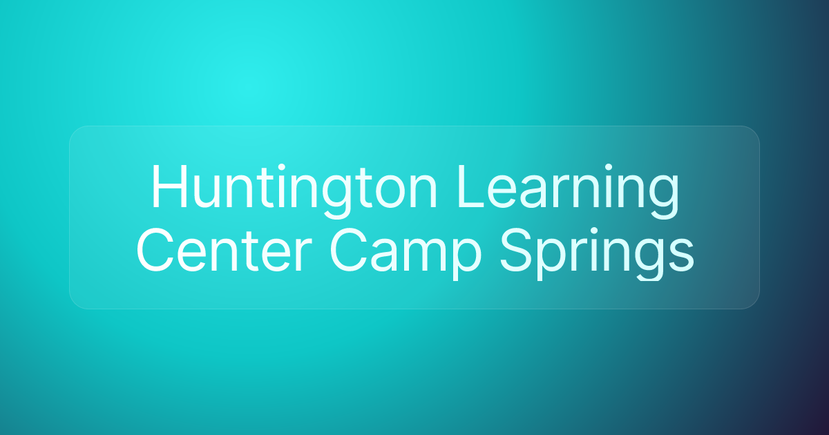 Huntington Learning Center Camp Springs