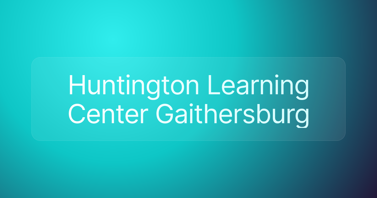 Huntington Learning Center Gaithersburg