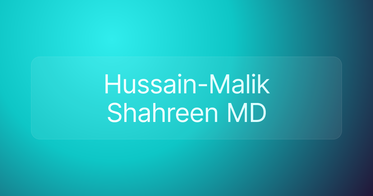 Hussain-Malik Shahreen MD