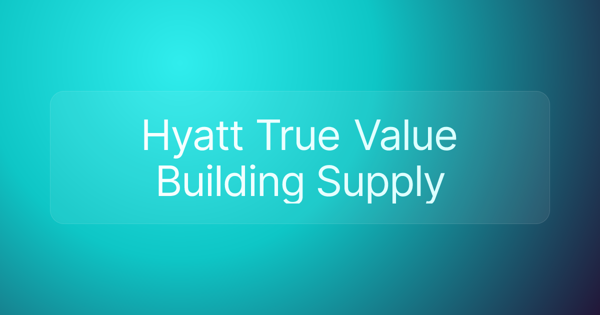 Hyatt True Value Building Supply