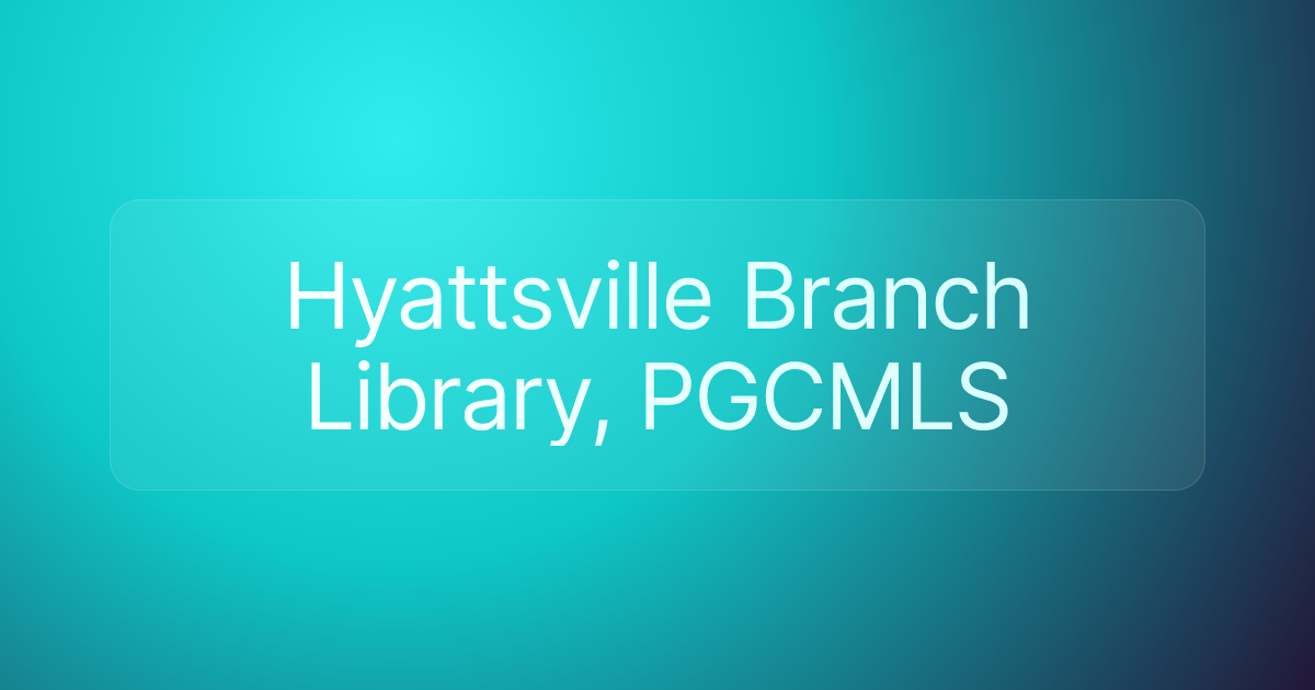Hyattsville Branch Library, PGCMLS