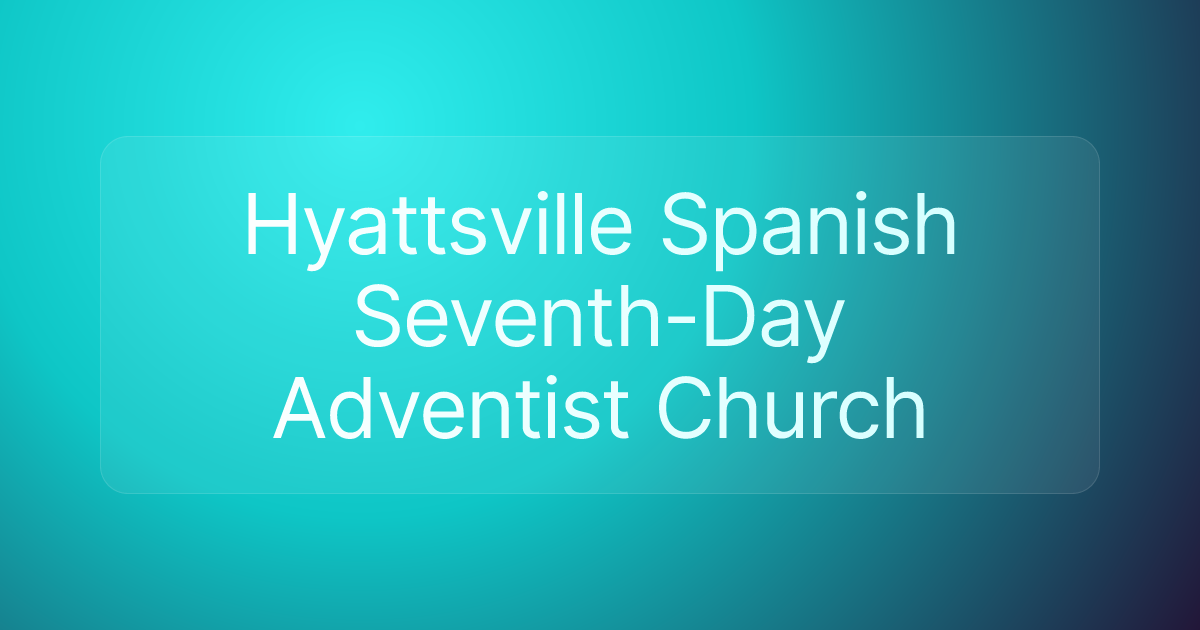 Hyattsville Spanish Seventh-Day Adventist Church