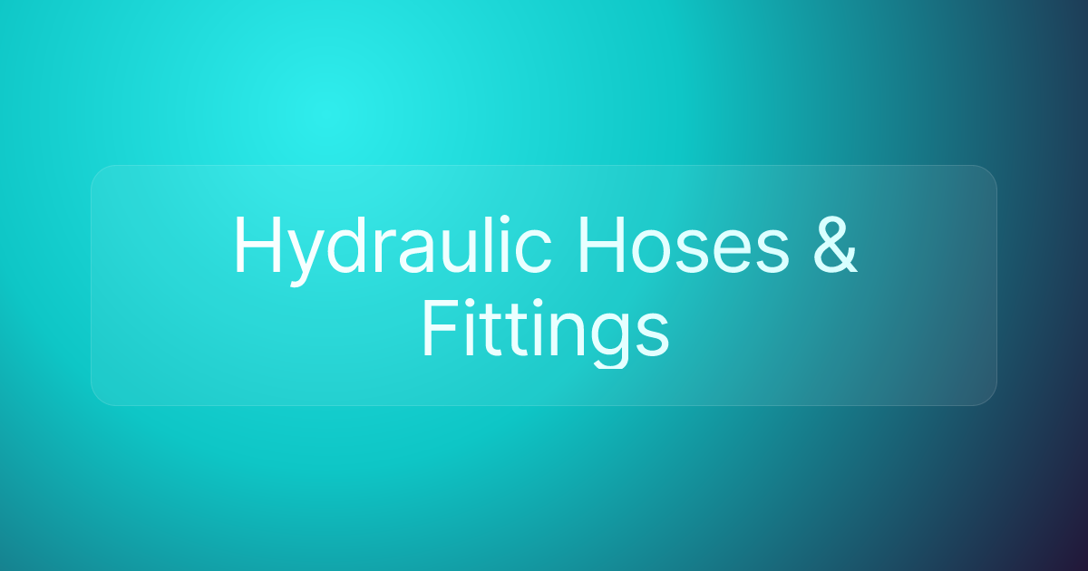 Hydraulic Hoses & Fittings