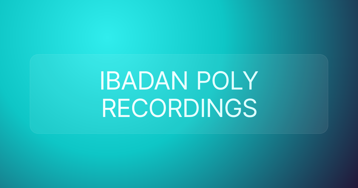 IBADAN POLY RECORDINGS