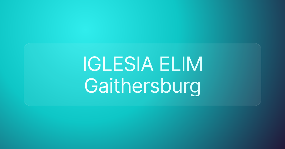 IGLESIA ELIM Gaithersburg
