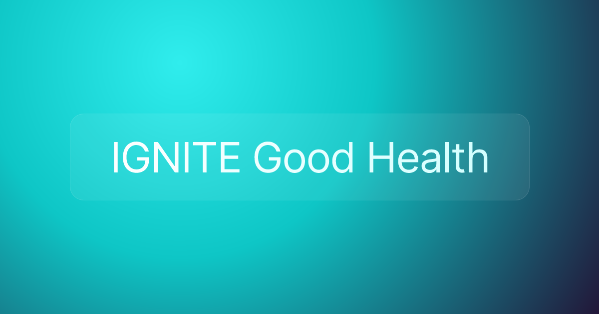 IGNITE Good Health