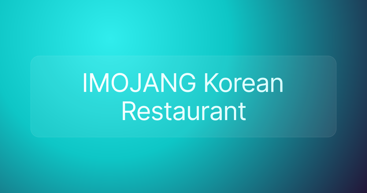 IMOJANG Korean Restaurant