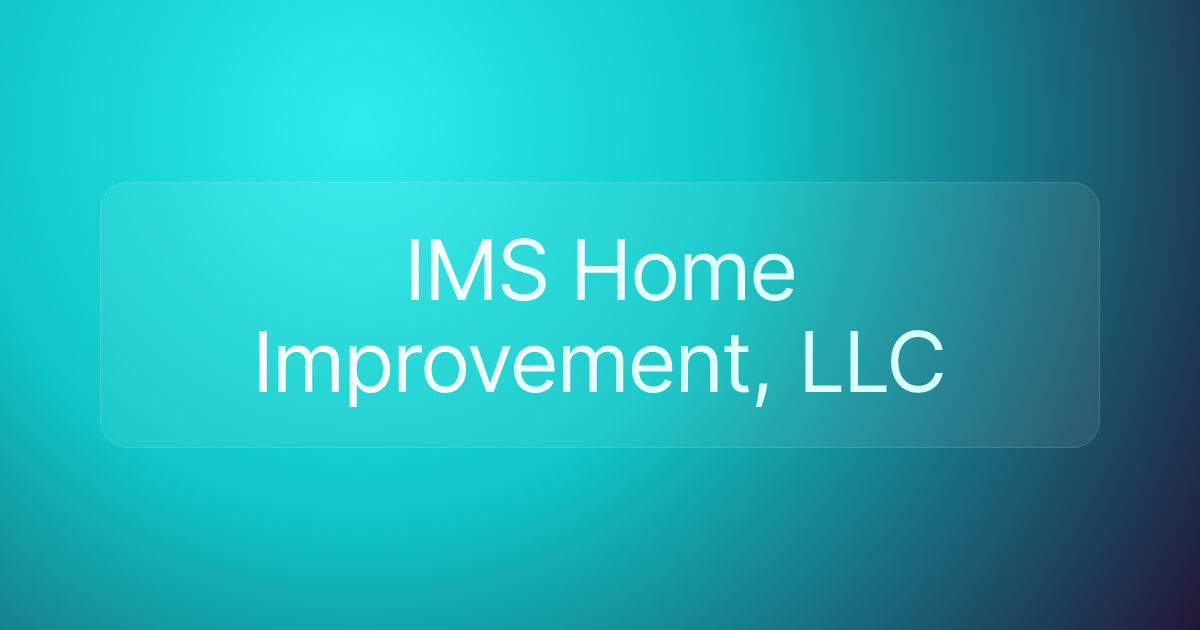 IMS Home Improvement, LLC