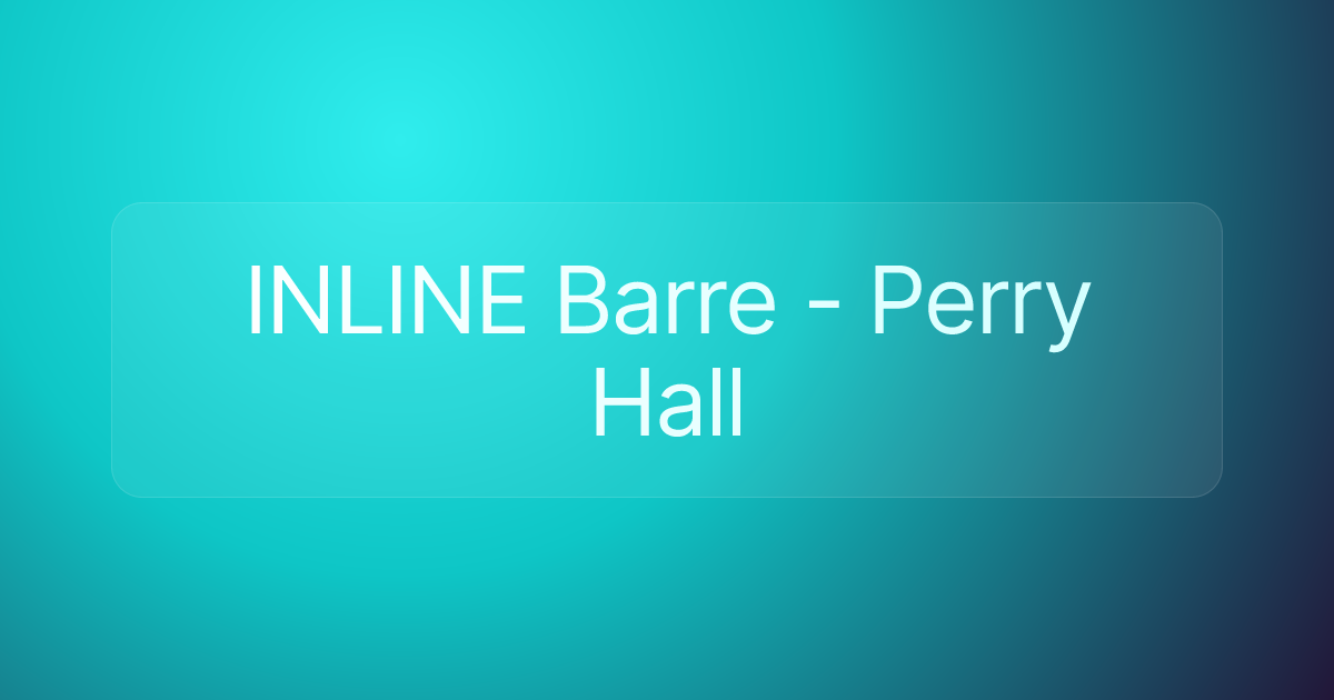 INLINE Barre - Perry Hall