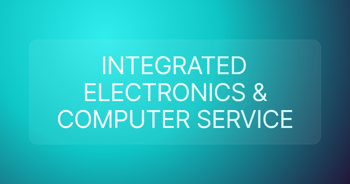 INTEGRATED ELECTRONICS & COMPUTER SERVICE