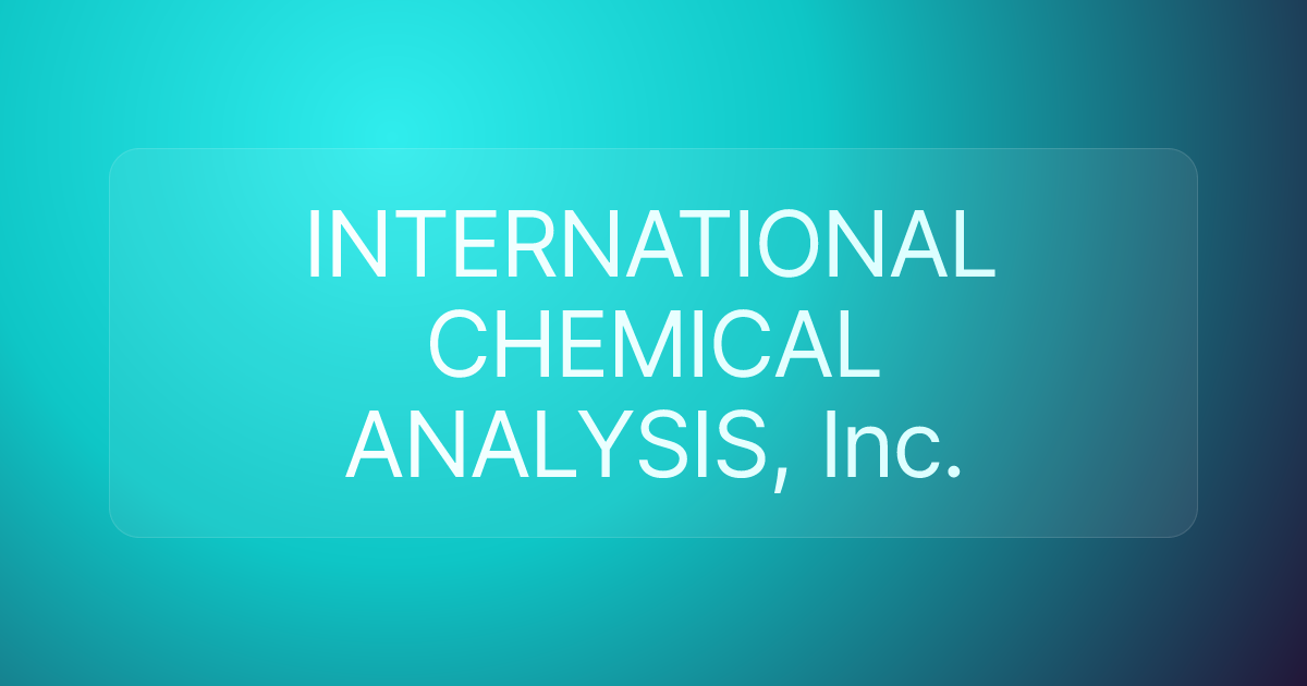 INTERNATIONAL CHEMICAL ANALYSIS, Inc.