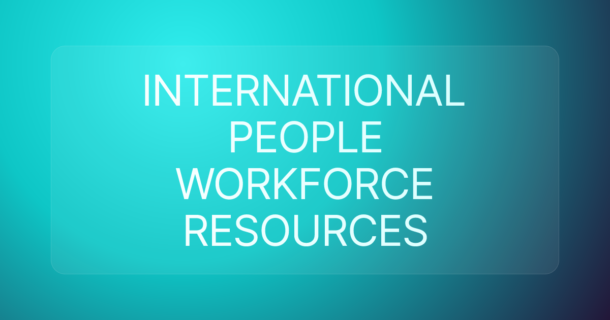 INTERNATIONAL PEOPLE WORKFORCE RESOURCES
