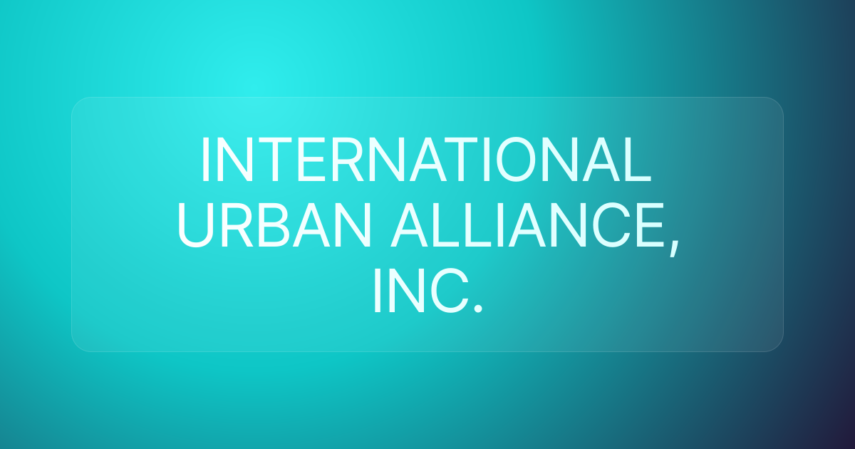 INTERNATIONAL URBAN ALLIANCE, INC.
