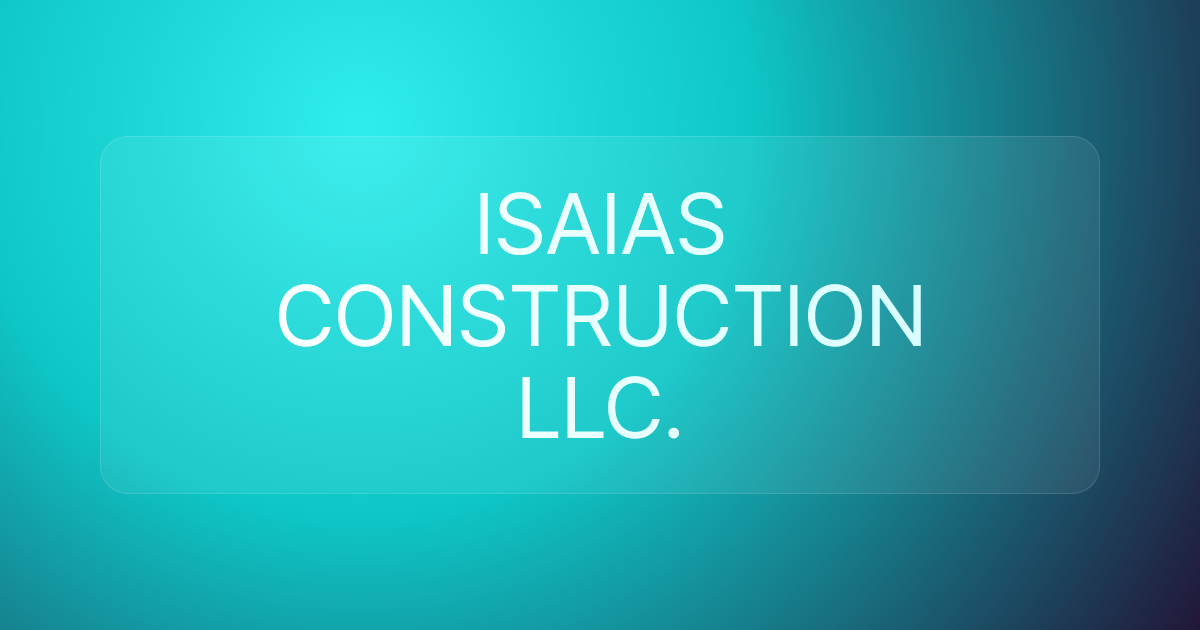 ISAIAS CONSTRUCTION LLC.