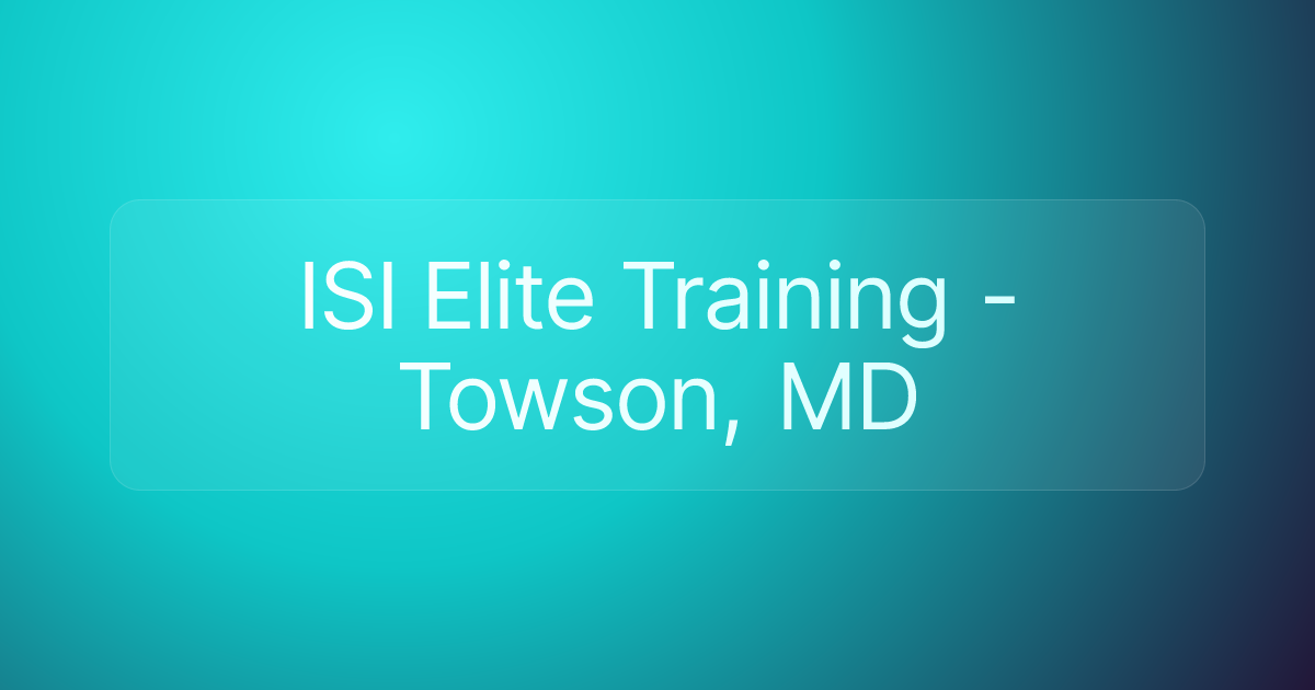 ISI Elite Training - Towson, MD