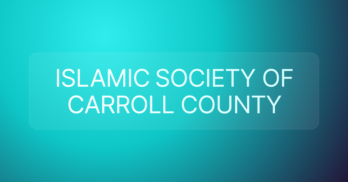 ISLAMIC SOCIETY OF CARROLL COUNTY