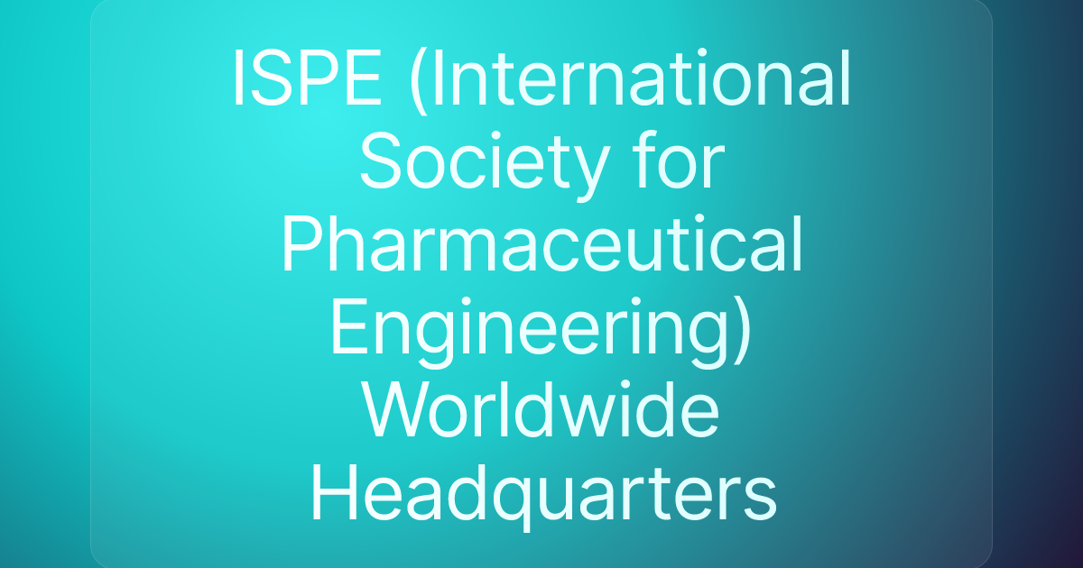 ISPE (International Society for Pharmaceutical Engineering) Worldwide Headquarters