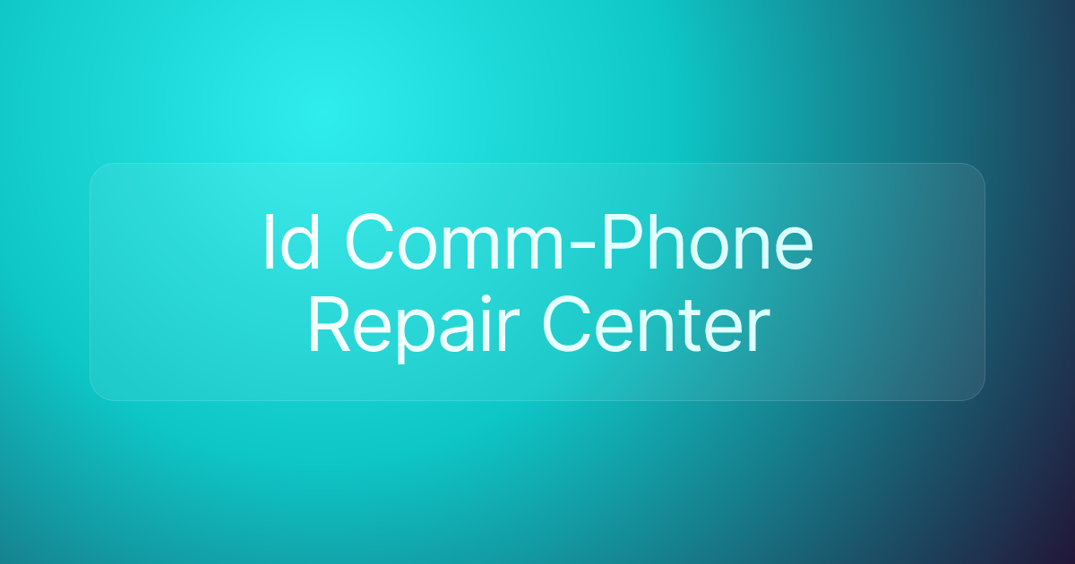 Id Comm-Phone Repair Center