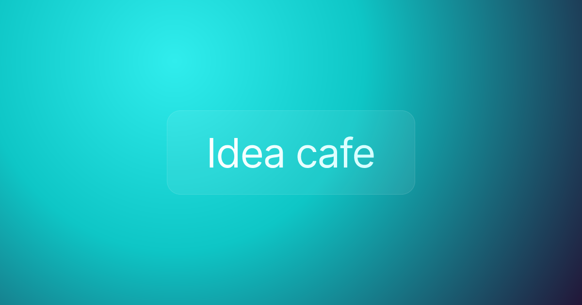 Idea cafe