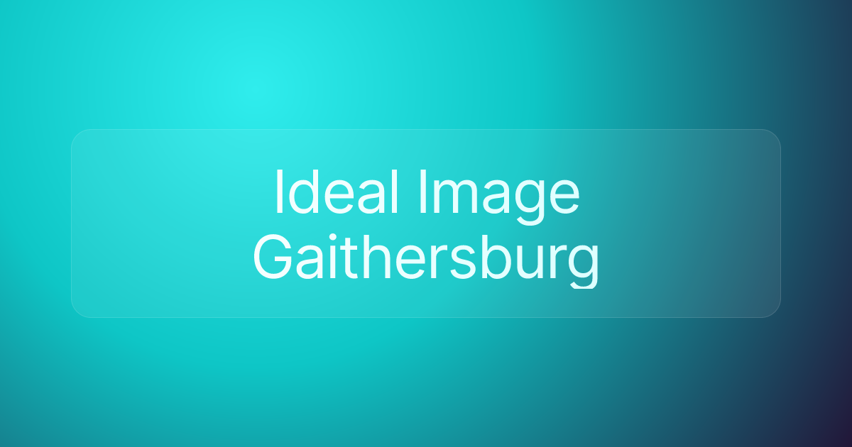 Ideal Image Gaithersburg