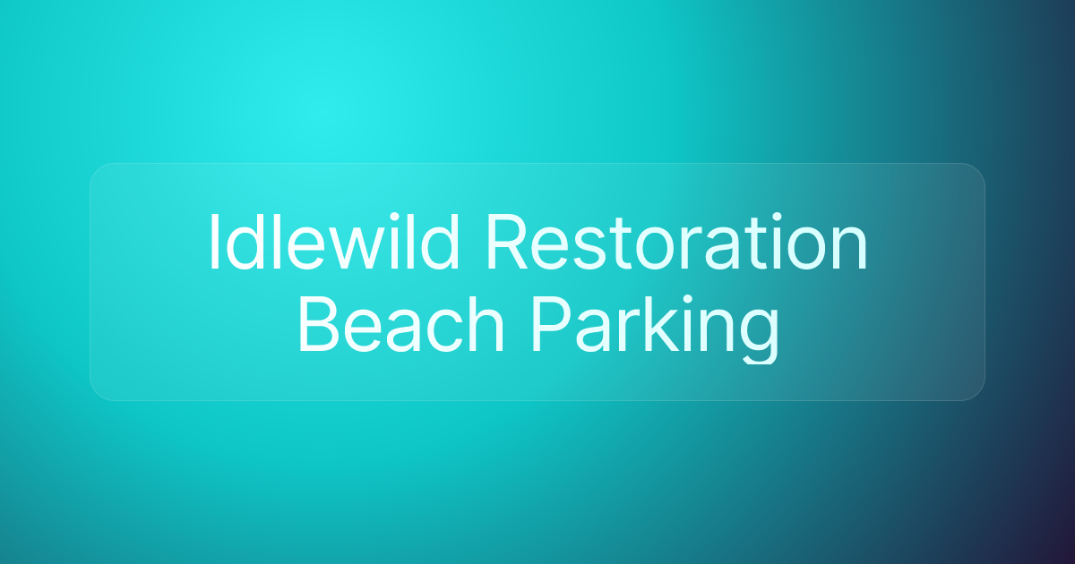 Idlewild Restoration Beach Parking