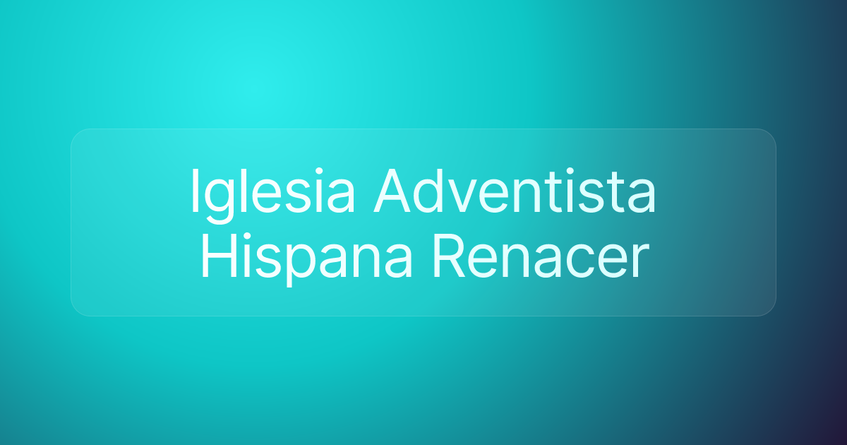 Iglesia Adventista Hispana Renacer