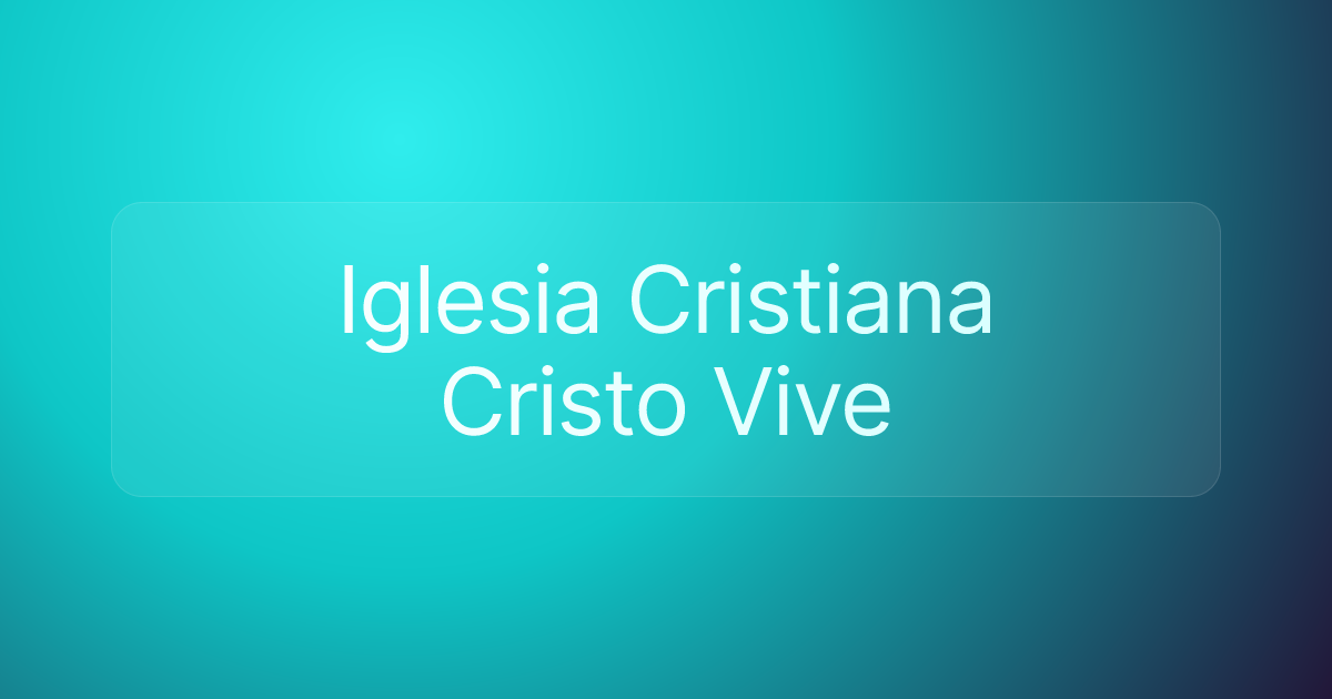 Iglesia Cristiana Cristo Vive